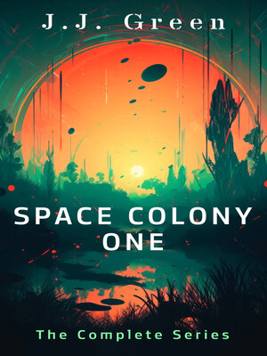 cover image of Space Colony One: The Complete Series